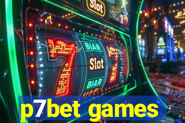 p7bet games